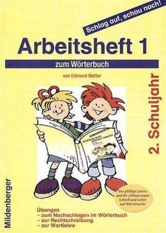 Schlag auf, schau nach! Arbeitsheft zum Wörterbuch. H.1