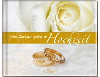 Alles Gute zur goldenen Hochzeit