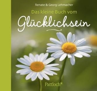 Das kleine Buch vom Glücklichsein