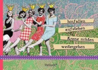 hinfallen - aufstehen - Krone richten - weitergehen