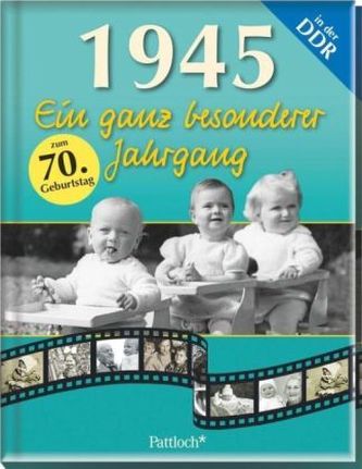 1945: Ein ganz besonderer Jahrgang in der DDR