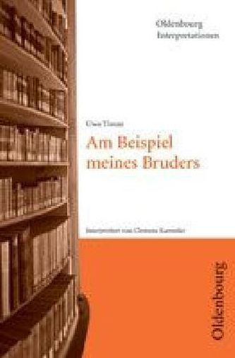Uwe Timm 'Am Beispiel meines Bruders'