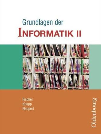 Grundlagen der Informatik II, Ausgabe Sachsen, 9./10. Schuljahr