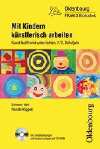 Mit Kindern künstlerisch arbeiten, 1./2. Schuljahr, m. CD-ROM