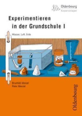 Experimentieren in der Grundschule. Bd.1