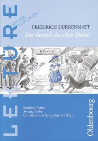 Friedrich Dürrenmatt 'Der Besuch der alten Dame' Friedrich Dürrenmatt 'Der Besuch der alten Dame'