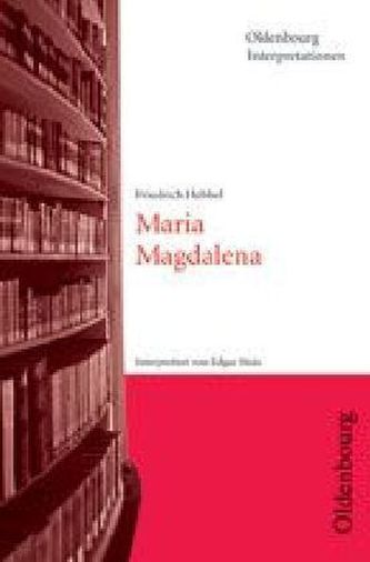 Friedrich Hebbel 'Maria Magdalena'