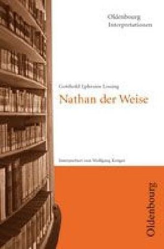 Gotthold E. Lessing 'Nathan der Weise'