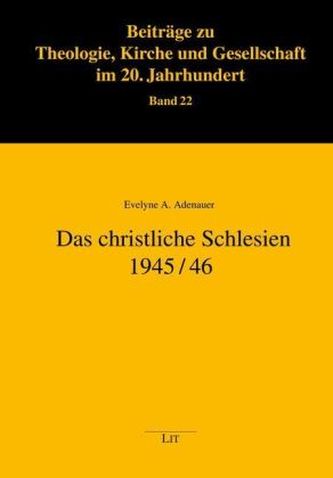 Das christliche Schlesien 1945/46
