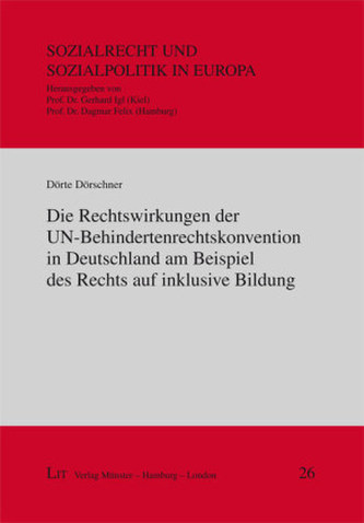 Die Rechtswirkungen der UN-Behindertenrechtskonvention in Deutschland am Beispiel des Rechts auf inklusive Bildung
