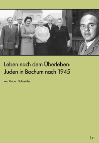 Leben nach dem Überleben: Juden in Bochum nach 1945