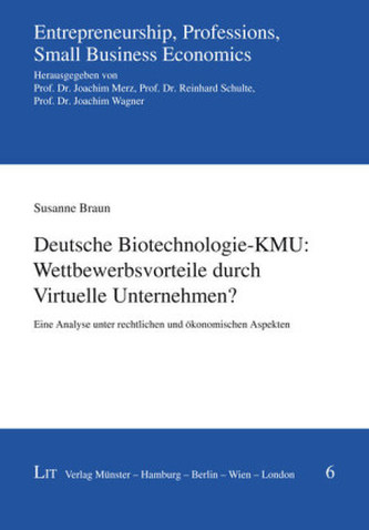 Deutsche Biotechnologie-KMU: Wettbewerbsvorteile durch Virtuelle Unternehmen?