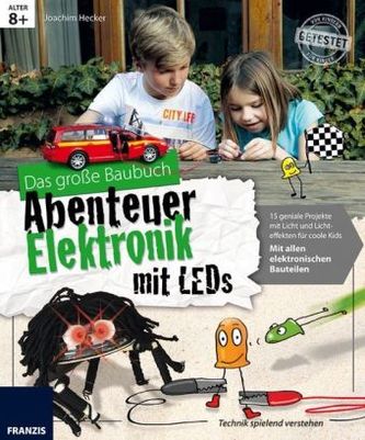 Das große Baubuch Abenteuer Elektronik mit LEDs