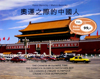Číňané v čase olympijském. The Chinese in Olympic time : The Chinese in Olympic time = Die Chinesen in der olympischen Zeit = Le