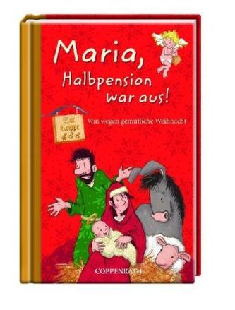 Maria, Halbpension war aus!