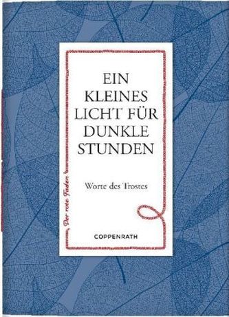 Ein kleines Licht für dunkle Stunden