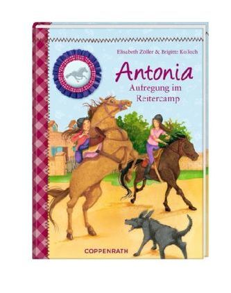 Antonia - Aufregung im Reitercamp
