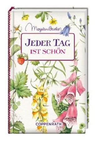 Jeder Tag ist schön