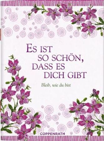 Es ist so schön, dass es dich gibt