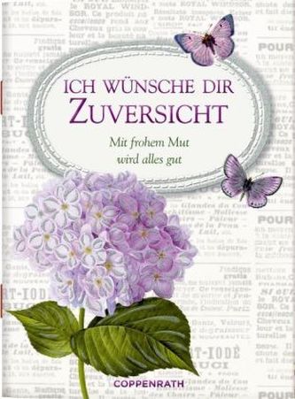 Ich wünsche dir Zuversicht