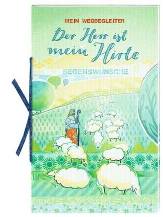 Mein Wegbegleiter - Der Herr ist mein Hirte