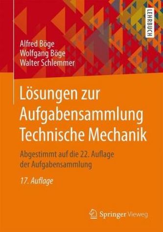 Lösungen zur Aufgabensammlung Technische Mechanik Lösungen zur Aufgabensammlung Technische Mechanik