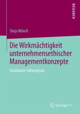 Die Wirkmächtigkeit unternehmensethischer Managementkonzepte