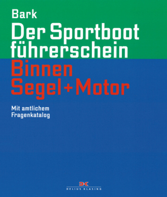 Der Sportbootführerschein Binnen Segeln + Motor