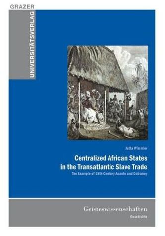 Centralized African States in the Transatlantic Slave Trade