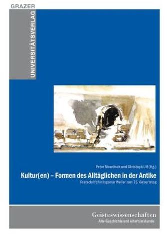 Kultur(en) - Formen des Alltäglichen in der Antike, 2 Teile