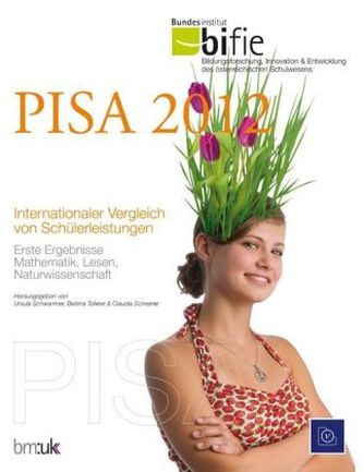 PISA 2012. Internationale Vergleiche zu Schülerleistungen