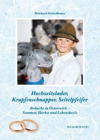 Hochzeitslader, Krapfenschnapper, Seitelpfeifer