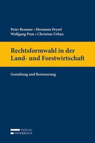 Rechtsformwahl in der Land- und Forstwirtschaft (f. Österreich)