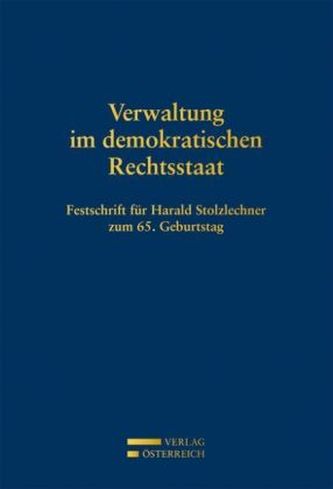 Verwaltung im demokratischen Rechtsstaat (f. Österreich)