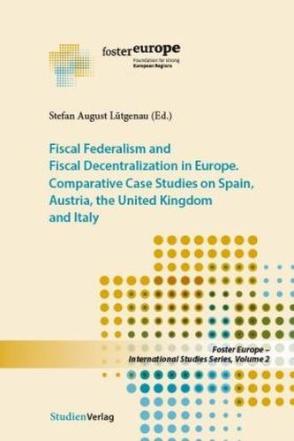Fiscal Federalism and Fiscal Decentralization in Europe