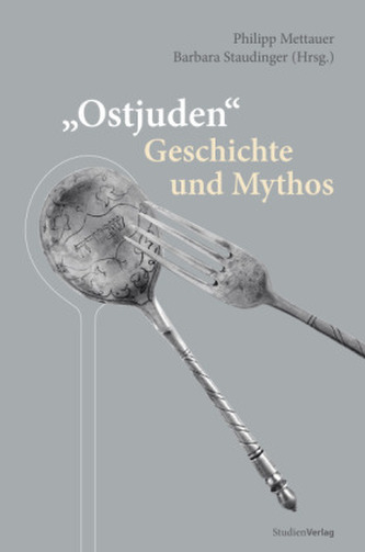 'Ostjuden' - Geschichte und Mythos