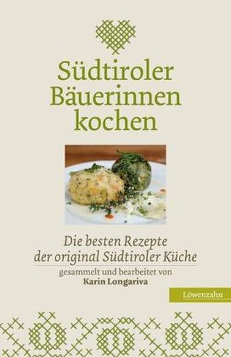 Südtiroler Bäuerinnen kochen Südtiroler Bäuerinnen kochen