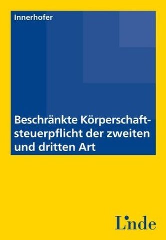 Beschränkte Körperschaftsteuerpflicht der zweiten und dritten Art (f. Österreich)