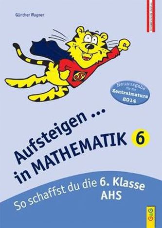 Aufsteigen... in Mathematik 6, Zentralmatura 2014