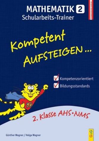 Kompetent Aufsteigen... Mathematik, Schularbeits-Trainer. Tl.2