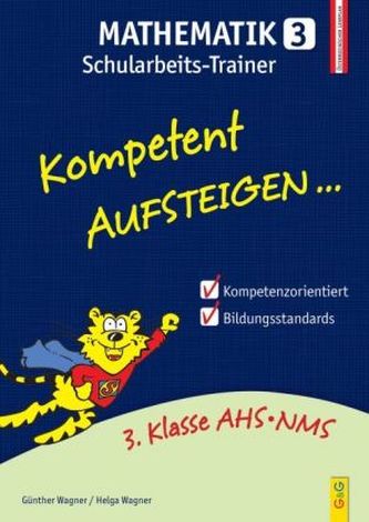 Kompetent Aufsteigen... Mathematik, Schularbeits-Trainer. Tl.3