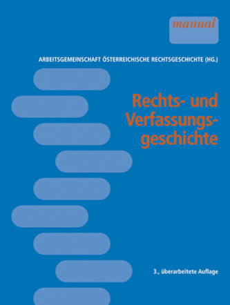 Rechts- und Verfassungsgeschichte (f. Österreich)