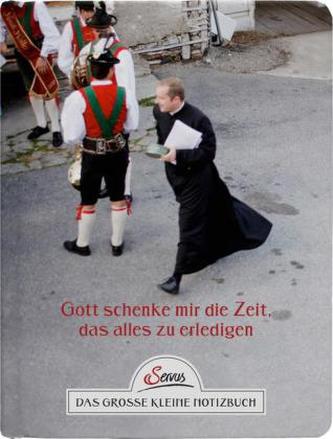 Gott schenke mir die Zeit, das alles zu erledigen. Das große kleine Notizbuch Gott schenke mir die Zeit, das alles zu erledigen. Das große kleine Notizbuch