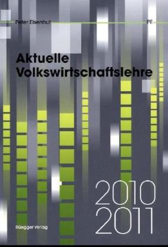Aktuelle Volkswirtschaftslehre, Ausgabe 2010/2011 (f. d. Schweiz)
