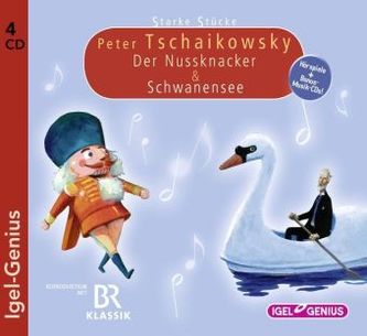 Starke Stücke, Peter Tschaikowsky: Der Nussknacker & Schwanensee, 4 Audio-CDs