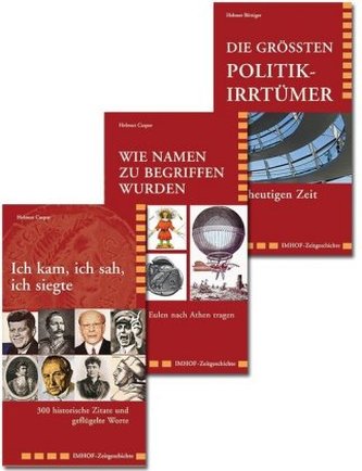 Ich kam, ich sah, ich siegte / Wie Namen zu Begriffen wurden / Die größten Politik-Irrtümer der heutigen Zeit, 3 Bde.