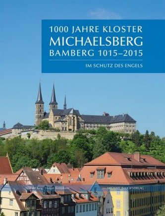 1000 Jahre Kloster Michaelsberg Bamberg 1015-2015