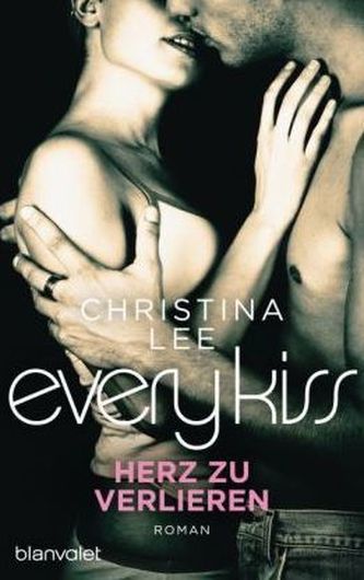 Every Kiss - Herz zu verlieren