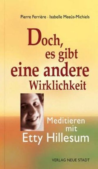 Doch, es gibt eine andere Wirklichkeit