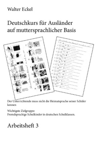 Deutschkurs für Ausländer auf muttersprachlicher Basis - Arbeitsheft 3